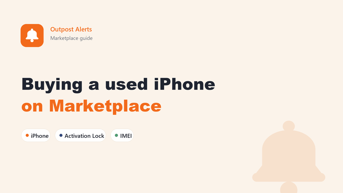 A Facebook Marketplace alert for a used iPhone listed a few minutes ago, next to a checklist of Activation Lock, IMEI and battery health