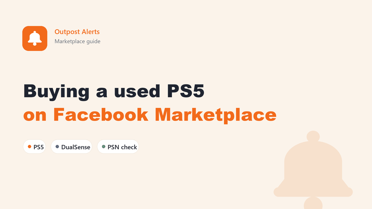 A Facebook Marketplace alert for a used PS5 listed a few minutes ago, next to a checklist of model number, PSN check and controller test
