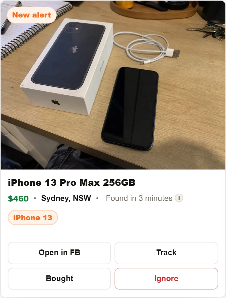An alert card for an iPhone 13 Pro Max 256GB at $460 in Sydney, Found in 3 minutes, with four buttons: Open in FB, Track, Bought and Ignore
